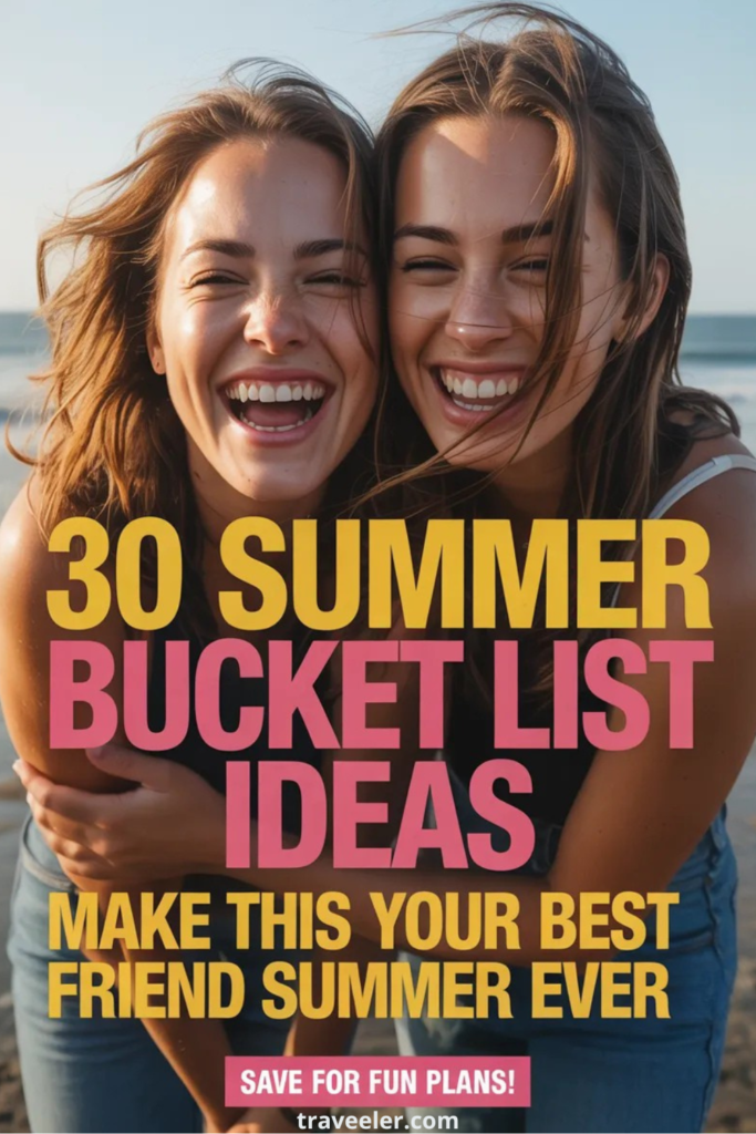 Two best friends laughing together on a beach at sunset with bold text overlay reading “30 Summer Bucket List Ideas – Make This Your Best Friend Summer Ever” and a save for fun plans call to action.