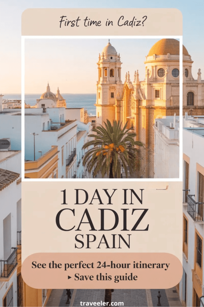 1 Day in Cadiz Spain: The Ultimate 24-Hour Itinerary You’ll Love