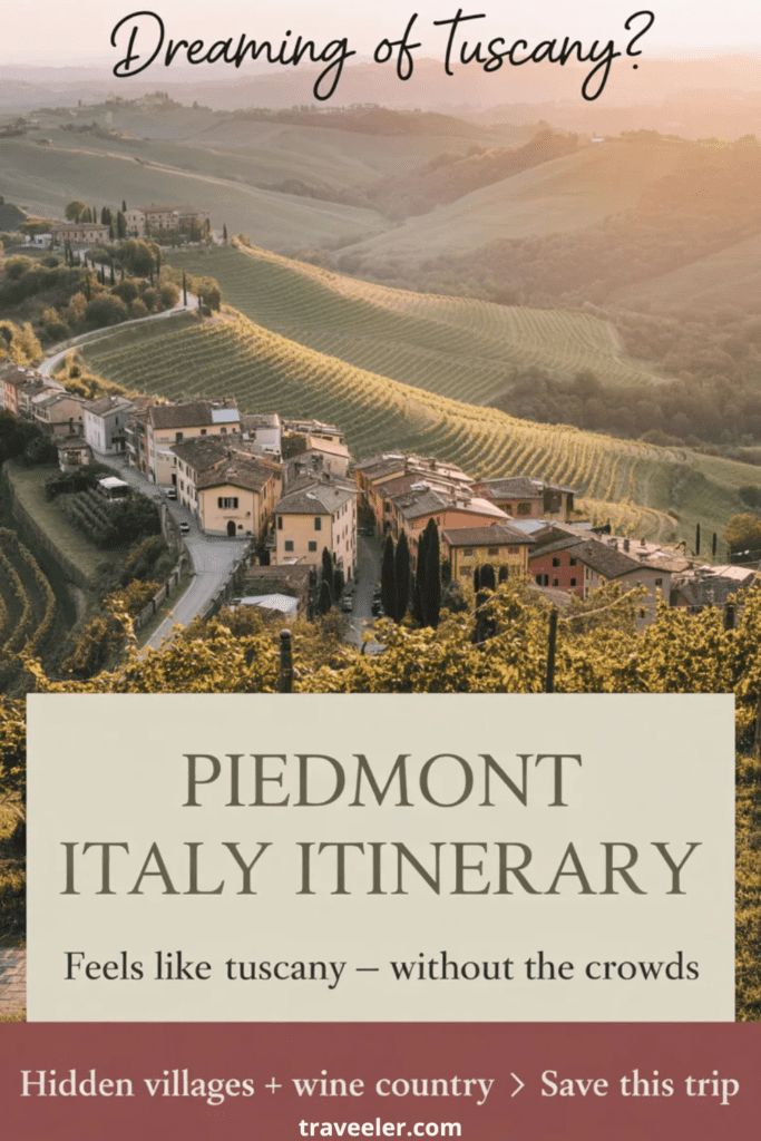 Piedmont Italy Itinerary That Feels Like Tuscany Without the Crowds