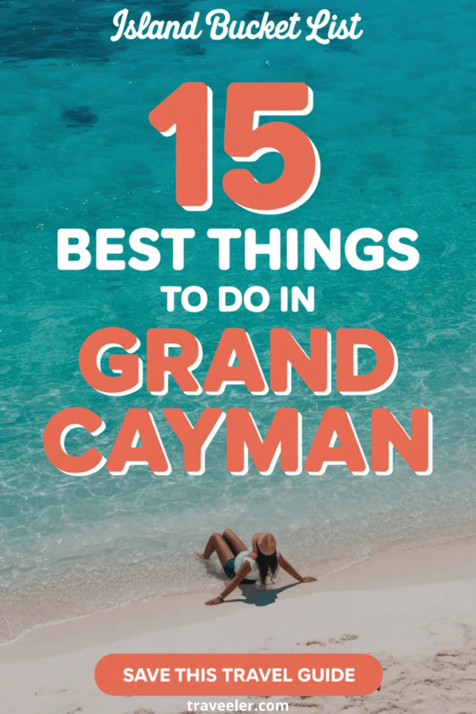 15 Best Things to Do in Grand Cayman for an Unforgettable Island Trip