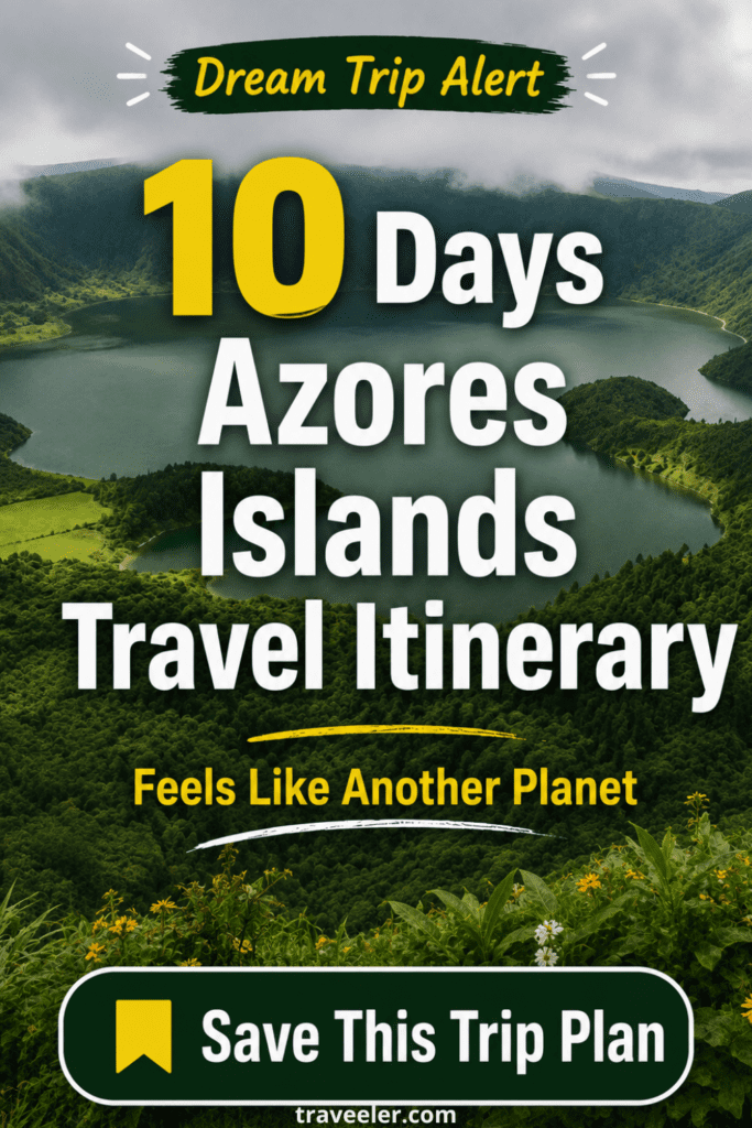 10 Days Azores Islands Travel Itinerary That Feels Like Another Planet