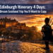 Edinburgh Itinerary 4 Days: The Dream Scotland Trip You'll Want to Copy