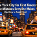 New York City for First Timers: The Mistakes Everyone Makes (And How to Avoid Them)