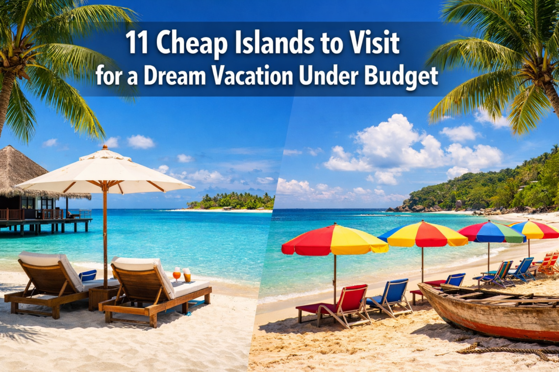 11 Cheap Islands to Visit for a Dream Vacation Under Budget