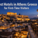 Best Hotels in Athens Greece for First-Time Visitors (Perfect Locations)
