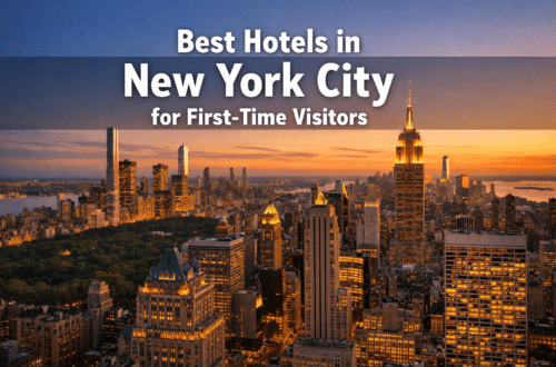 Best Hotels in New York City for First-Time Visitors (Perfect Locations Only)