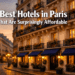Best Hotels in Paris That Are Surprisingly Affordable for the Experience