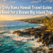 The Only Kona Hawaii Travel Guide You Need for a Dream Big Island Trip