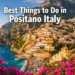 17 Best Things to Do in Positano Italy for First-Time Visitors (Don't Plan Your Trip Without This)