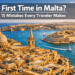 First Time in Malta? 15 Mistakes Every Traveler Makes (And How to Avoid Them)