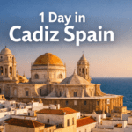 1 Day in Cadiz Spain: What to Do, Eat & See in Just 24 Hours