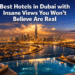 Best Hotels in Dubai with Insane Views You Won't Believe Are Real