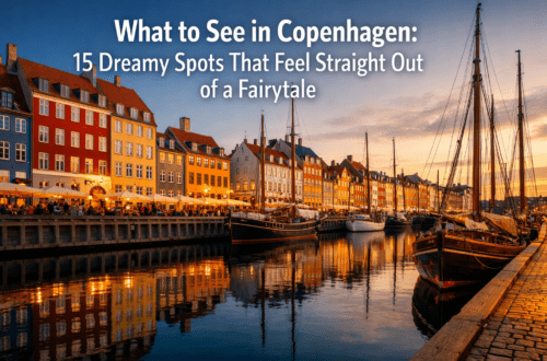 What to See in Copenhagen: 15 Dreamy Spots That Feel Straight Out of a Fairytale