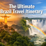 The Ultimate Brazil Travel Itinerary: Rio, Iguazu Falls & Hidden Gems