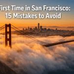 First Time in San Francisco: 15 Mistakes to Avoid + What to Do Instead