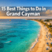 15 Best Things to Do in Grand Cayman for an Unforgettable Island Trip
