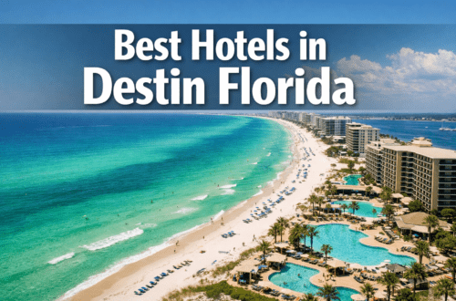 15 Best Hotels in Destin Florida (Beachfront Stays You'll Want to Book ASAP)