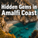 Hidden Gems in Amalfi Coast That Tourists Almost Never Find (Local Secrets)