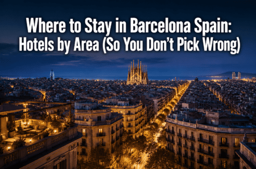 Where to Stay in Barcelona Spain: Hotels by Area (So You Don't Pick Wrong)