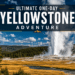 Ultimate One-Day Yellowstone Adventure: A Comprehensive Guide to Maximizing Your National Park Experience