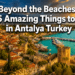 15 Amazing Things to Do in Antalya Turkey Beyond the Beaches (Hidden Gems Included)
