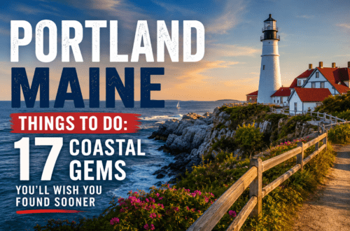 Portland Maine Things to Do: 17 Coastal Gems You'll Wish You Found Sooner