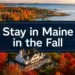 Where to Stay in Maine in the Fall for Cozy Inns, Ocean Views & Hidden Gems