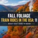 Fall Foliage Train Rides in the USA: 11 Exact Seat Sides to Book