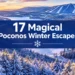 17 Magical Poconos Pennsylvania Things to Do in Winter for the Ultimate Snowy Escape