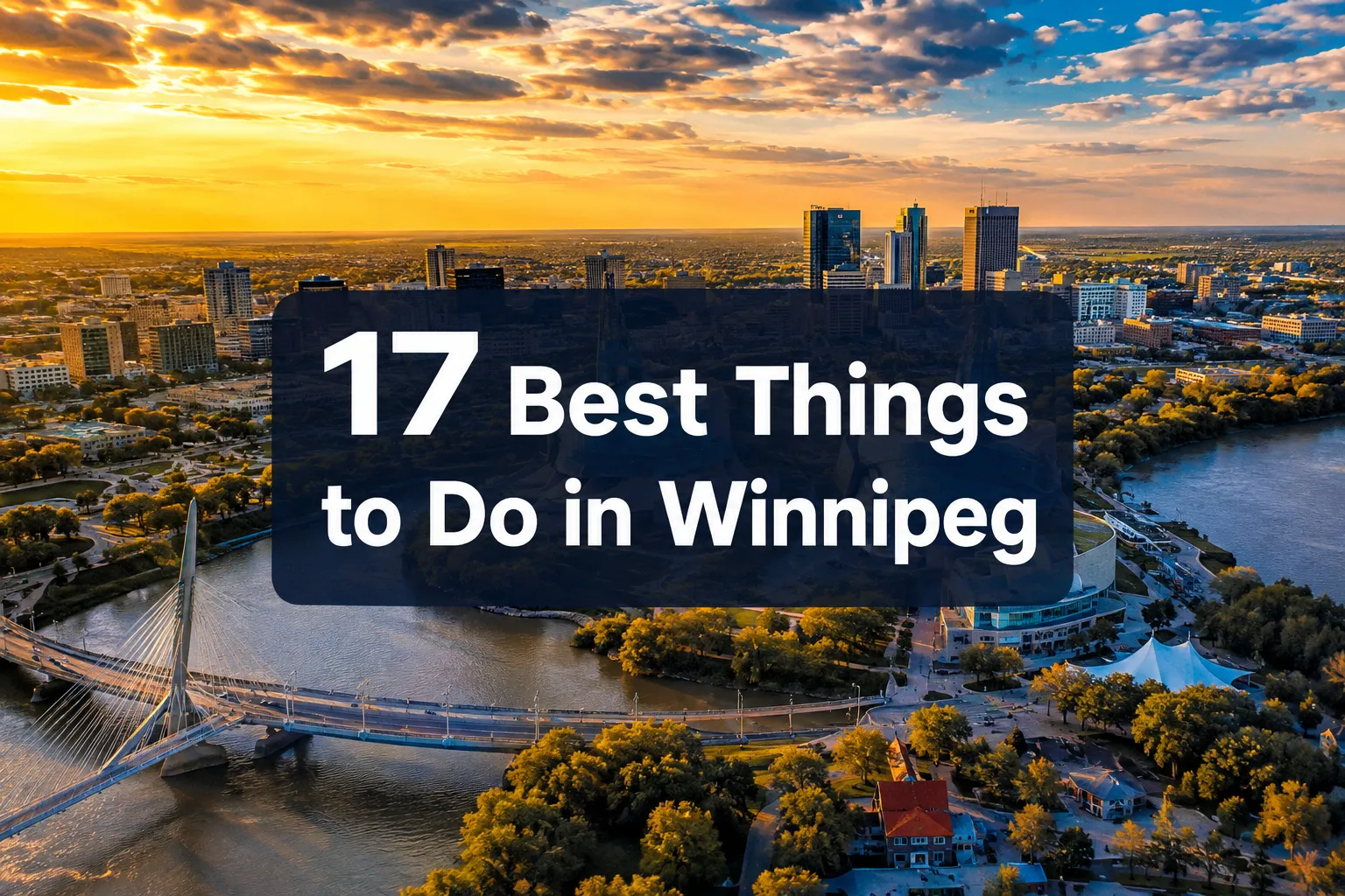 17 Best Things to Do in Winnipeg That Are Surprisingly Worth the Trip