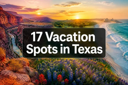 17 Vacation Spots in Texas That Feel Like You Left the State