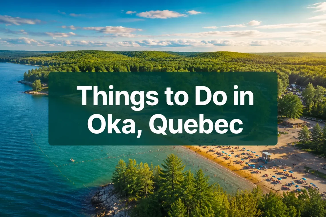 11 Incredible Things to Do in Oka, Quebec That Feel Like a Hidden Escape