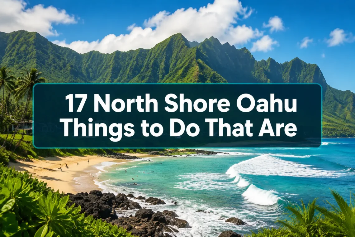 17 North Shore Oahu Things to Do That Are Actually Worth the Drive