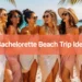 11 Bachelorette Beach Trip Ideas That Feel Like a Private Girls' Getaway