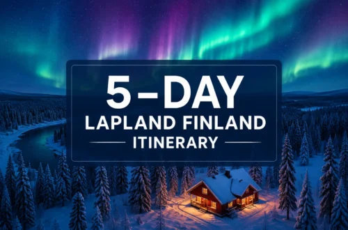 5-Day Lapland Finland Itinerary for First-Timers: Northern Lights, Reindeer & Arctic Magic