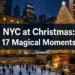 New York City in Christmas Time: 17 Magical Moments Most Tourists Completely Miss