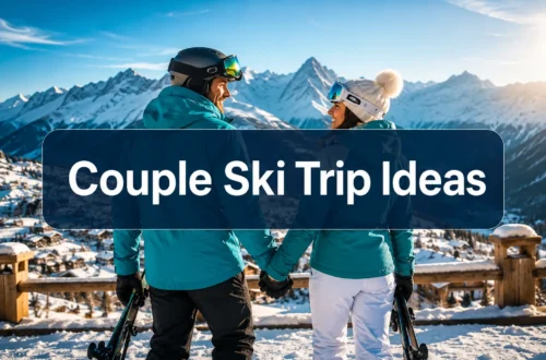 21 Couple Ski Trip Ideas That Aren't Just About Skiing