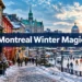 17 Magical Things to Do in Montreal in Winter You'll Actually Love