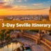 The Smart 3-Day Seville Itinerary: What to See, Skip & Savor