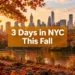 3 Days in NYC This Fall: The Cozy Weekend Itinerary Everyone Will Want to Copy