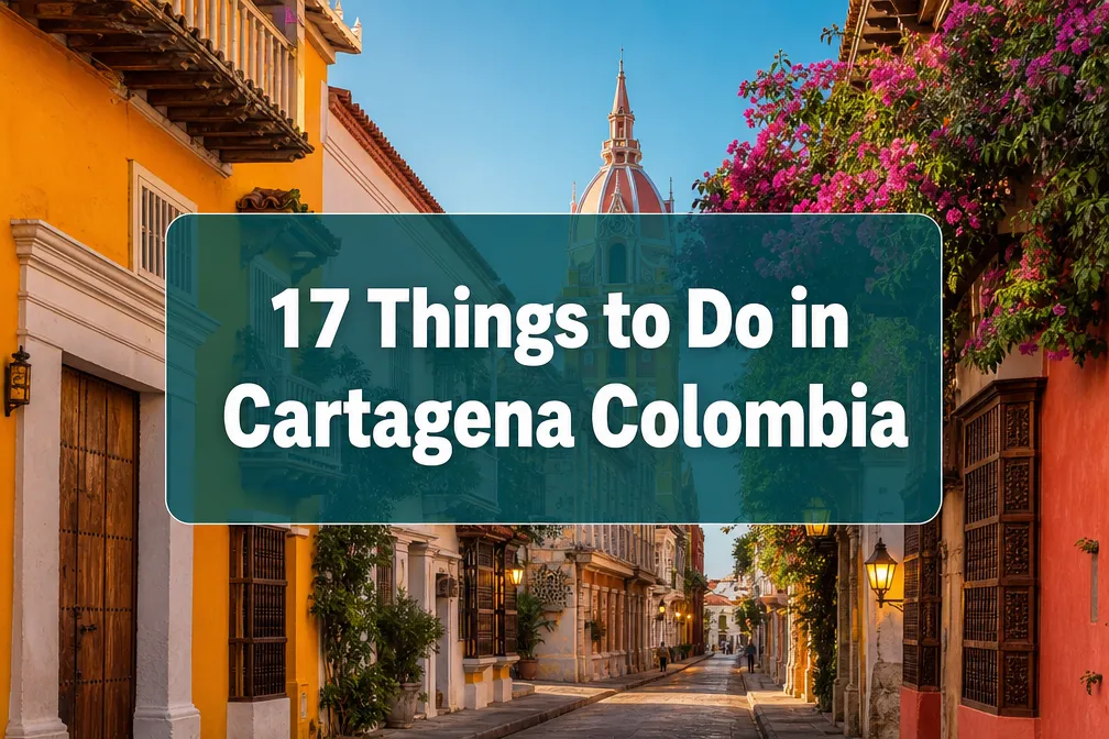 17 Things to Do in Cartagena Colombia That Aren't in Every Travel Guide