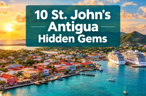 10 St. John's Antigua Things to Do Before Everyone Else Finds Them