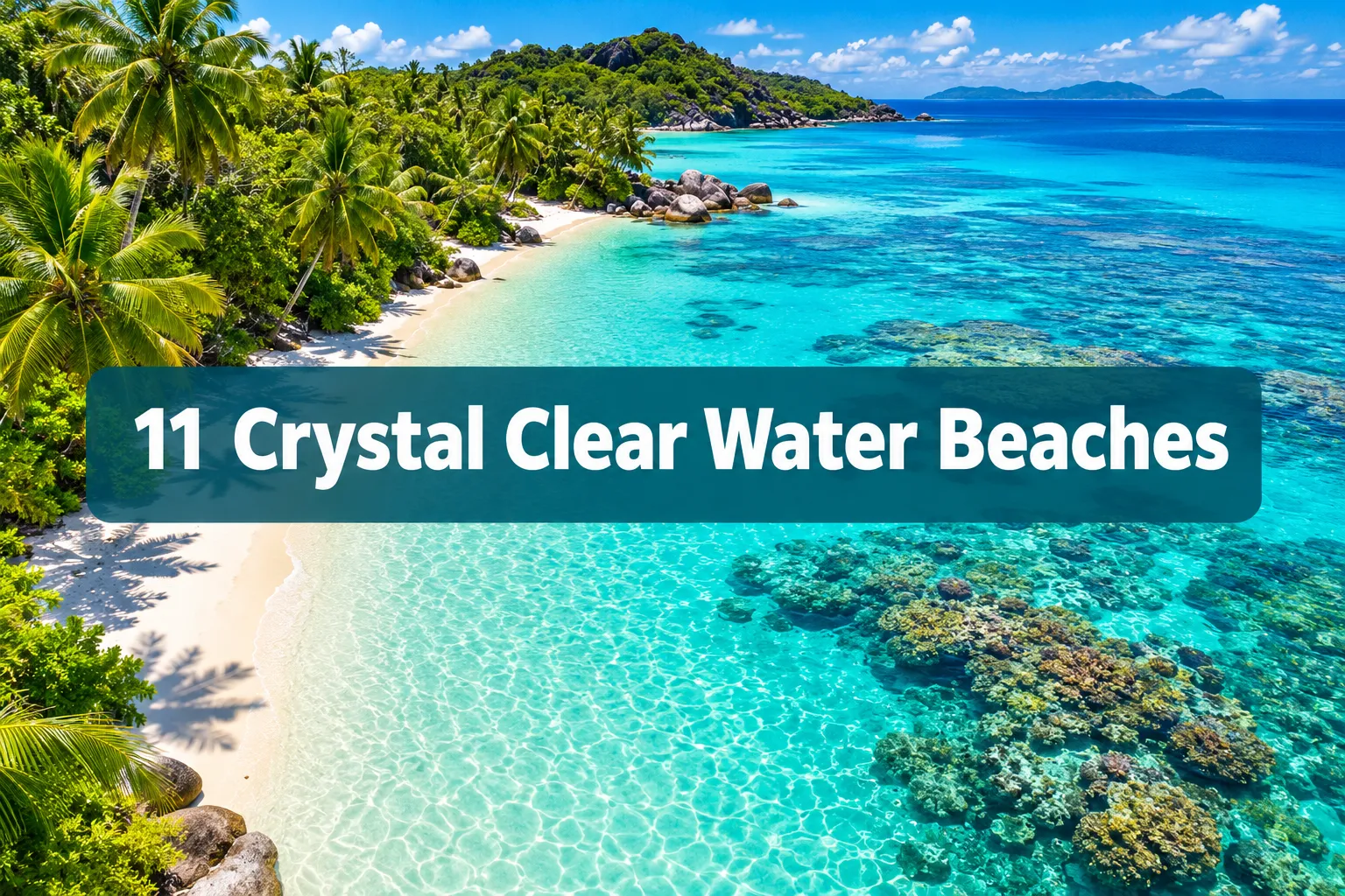 11 Crystal Clear Water Beaches That Look Too Perfect to Be Real
