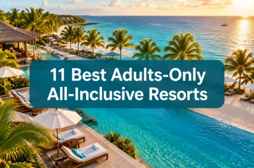11 Best Adults-Only All-Inclusive Resorts in the Caribbean That Feel Truly Exclusive