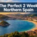 The Perfect 2 Week Northern Spain Itinerary: 14 Days of Hidden Gems, Coastal Towns & Incredible Food
