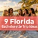 9 Florida Bachelorette Trip Ideas That Feel Like a Luxury Getaway (Without the Luxury Price)