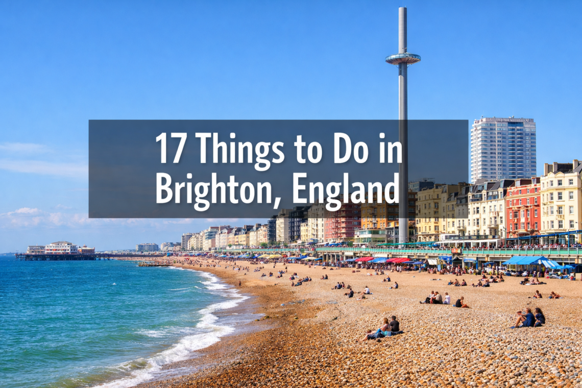 17 Things to Do in Brighton, England That Aren't the Usual Tourist Stops