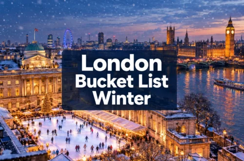 London Bucket List Winter: 21 Cozy & Magical Things to Do at Least Once