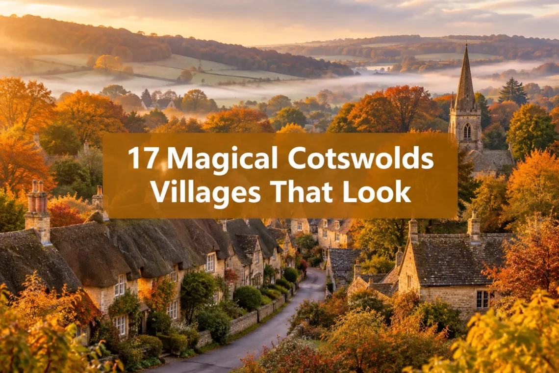 17 Magical Cotswolds Villages That Look Straight Out of a Fall Fairytale
