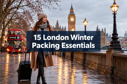 15 London Winter Packing Essentials That Keep You Warm Without Overpacking